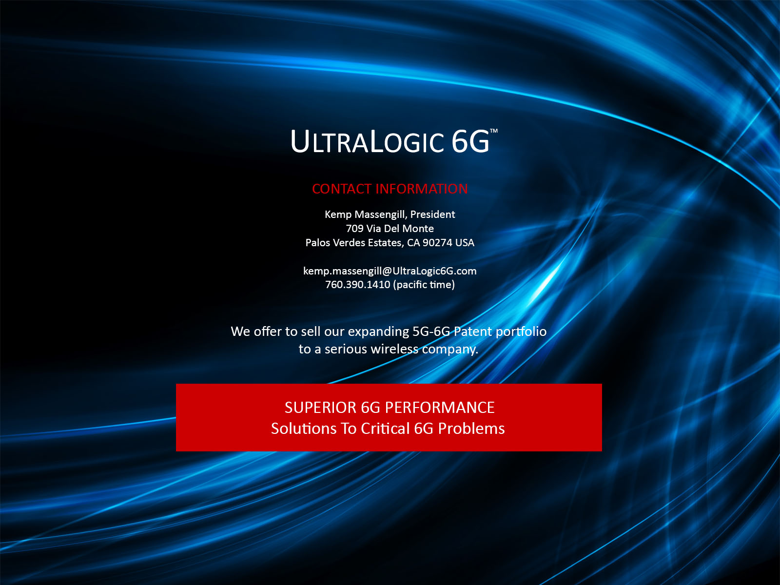 Contact us at kemp.massengill@Ultralogic6G.com